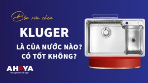 Bồn rửa chén Kluger của nước nào? Có tốt không